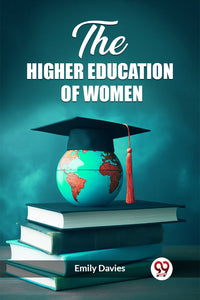 The higher education of women