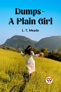 Dumps „  A Plain Girl
