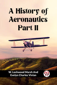 A History of Aeronautics Part II