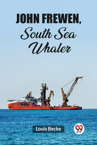 John Frewen, South Sea Whaler