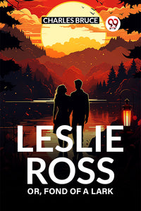 Leslie Ross Or, Fond of a Lark