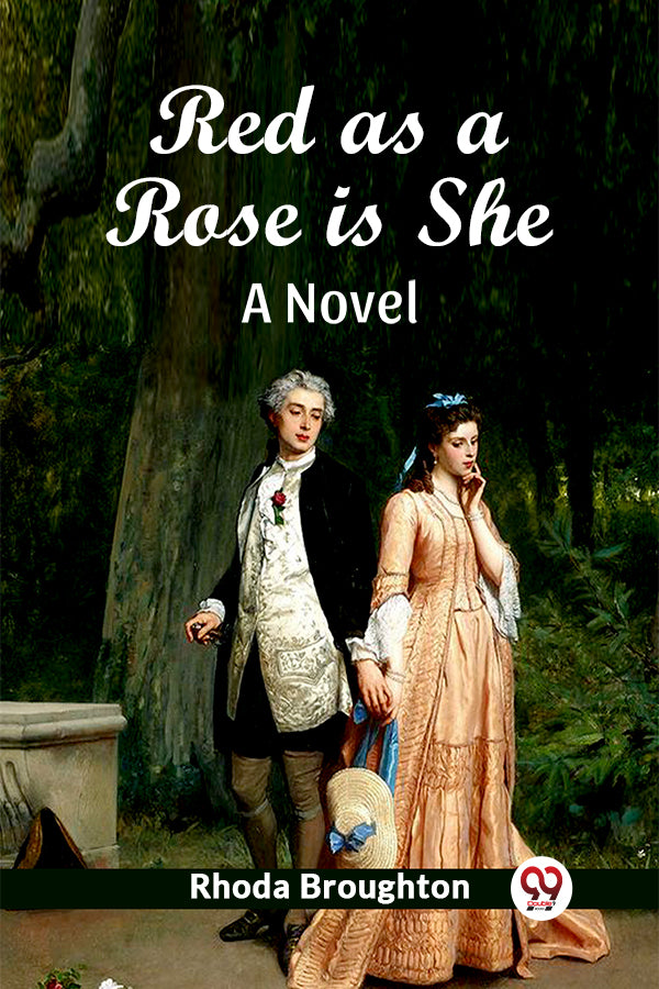 Red Rosa Novel Buy Red as a Rose is She A Novel book by Rhoda Broughton