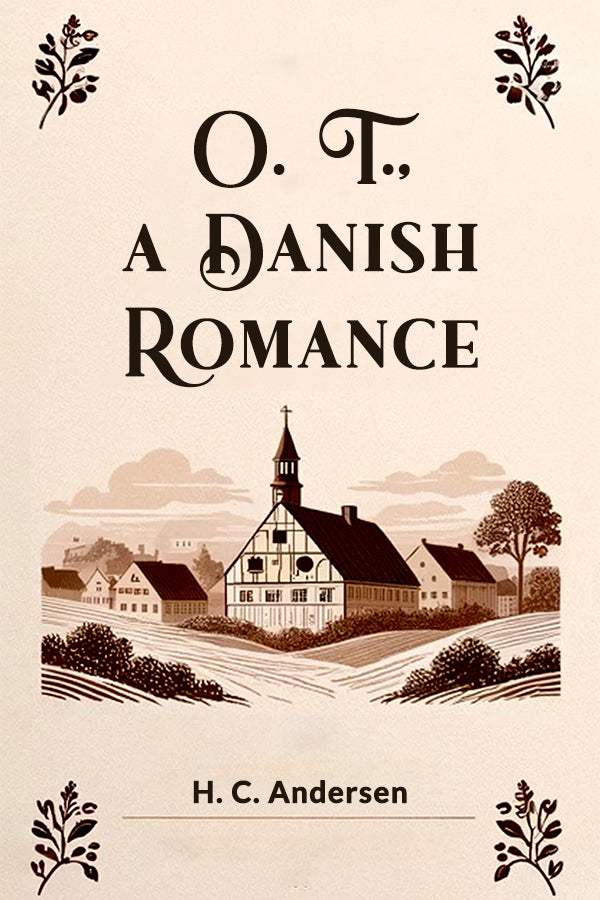 O. T., A Danish Romance