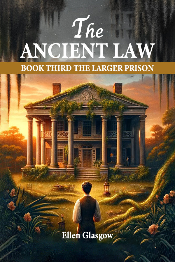 The Ancient Law Book Third The Larger Prison