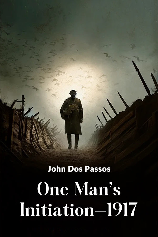 One Man's Initiation„1917
