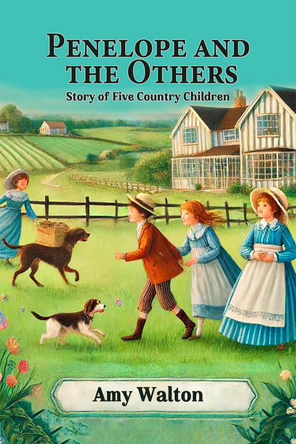 Penelope and the Others Story of Five Country Children