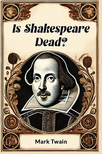 Is Shakespeare Dead?
