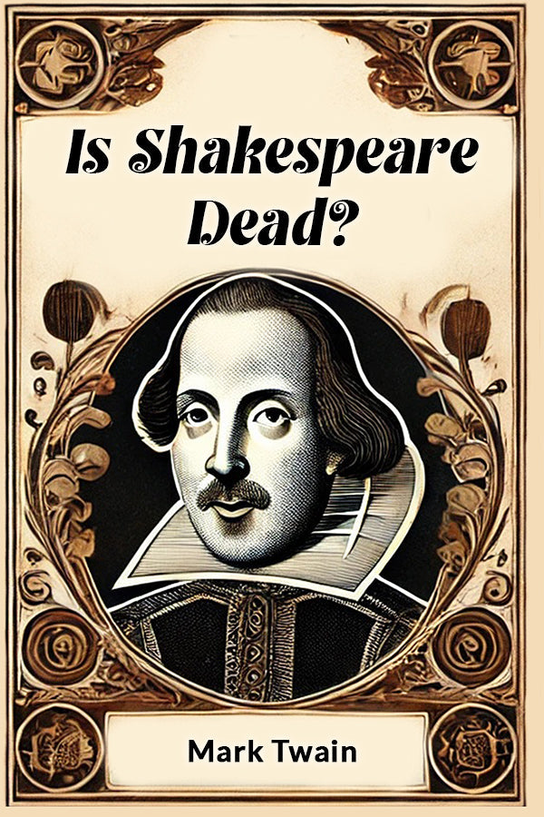Is Shakespeare Dead?