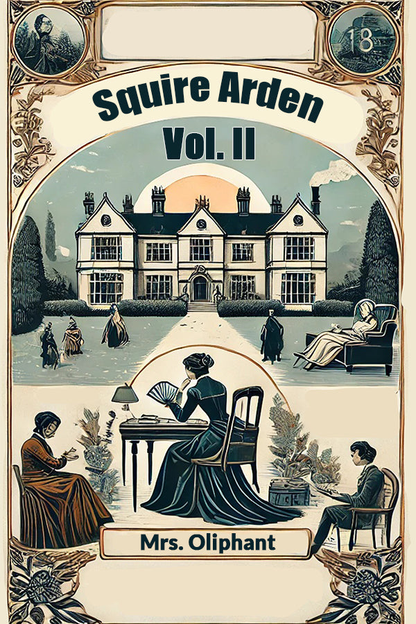 Squire Arden Vol. II