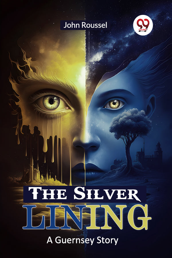 John Ranson Roussel The Silver Lining A Guernsey Story Book by John Roussel