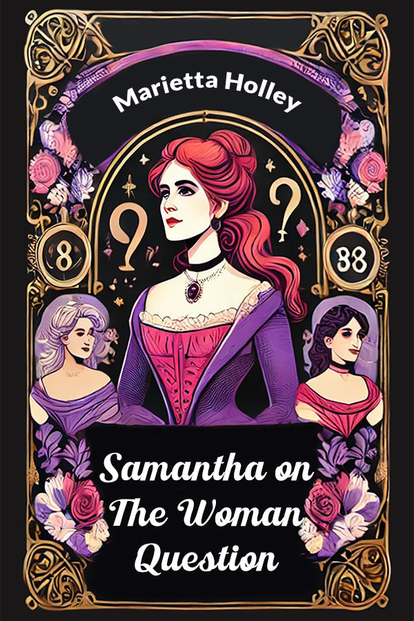 Samantha on the Woman Question