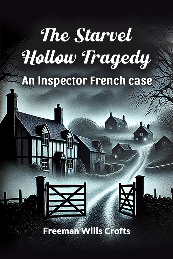 Buy The Starvel Hollow tragedy An Inspector French case Book by Freeman ...