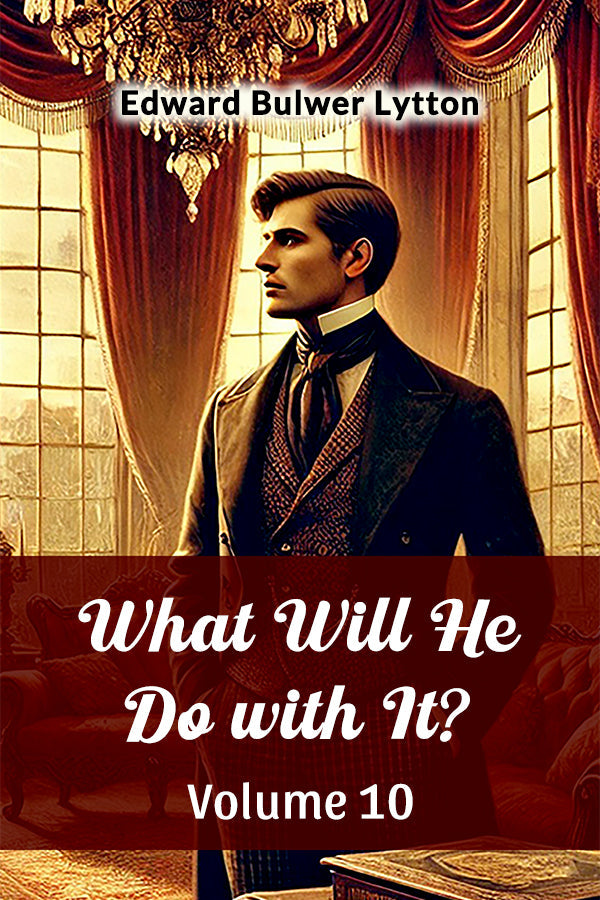What Will He Do with It? Volume 10