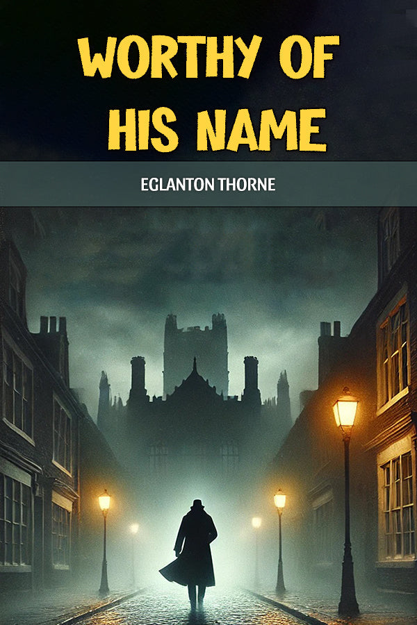 Worthy of his name