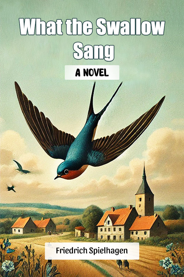 What the Swallow Sang A Novel