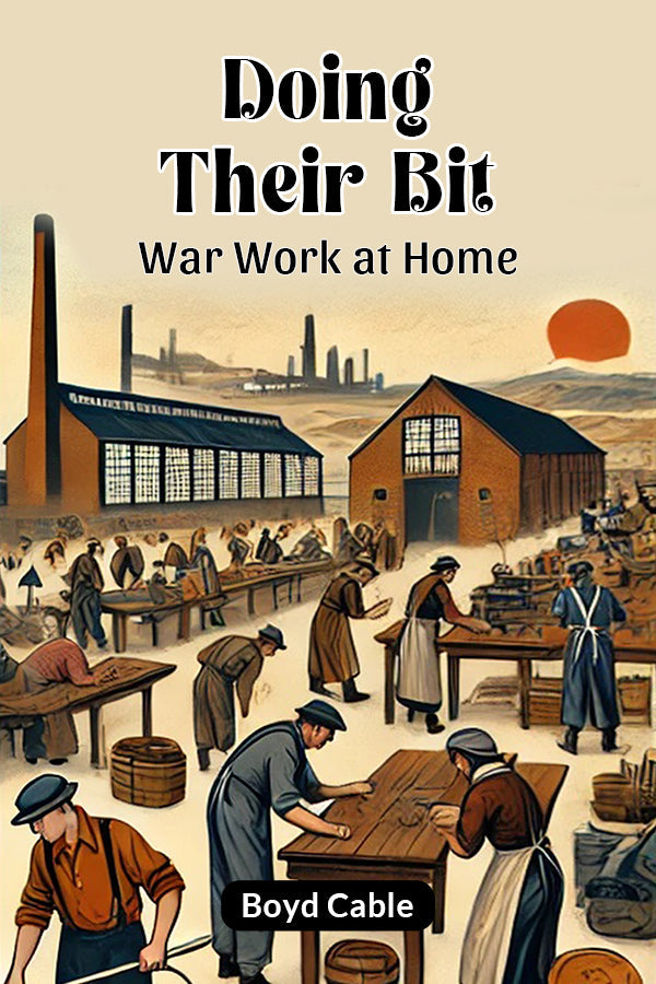 Doing Their Bit War Work At Home