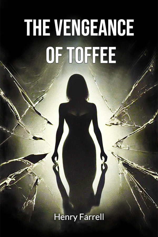 The vengeance of Toffee
