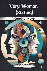 Very Woman (Sixtine) A Cerebral Novel