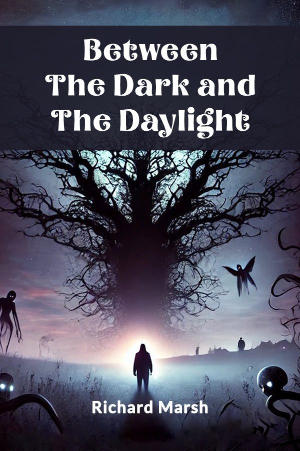 Between The Dark And The Daylight