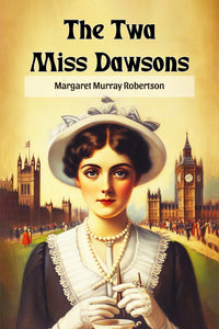 The Twa Miss Dawsons