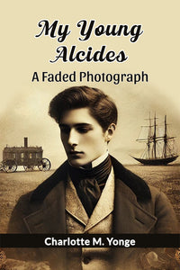 My Young Alcides A Faded Photograph