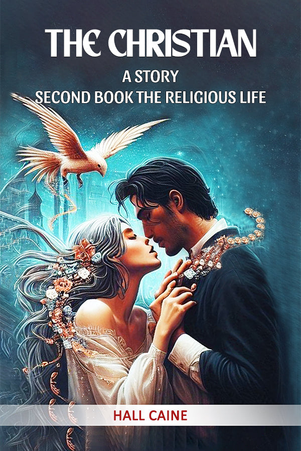 The Christian A Story Second Book The Religious Life