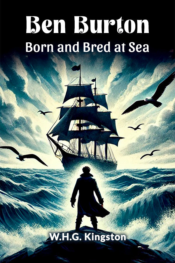 Ben Burton Born and Bred at Sea