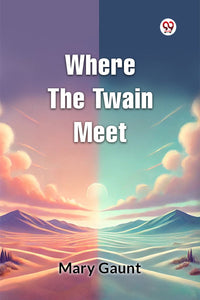 Where the Twain Meet