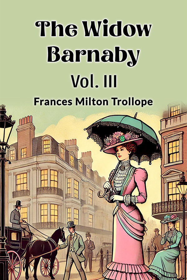The Widow Barnaby Vol. III