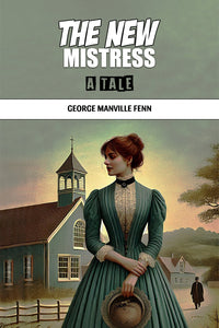 The New Mistress A Tale