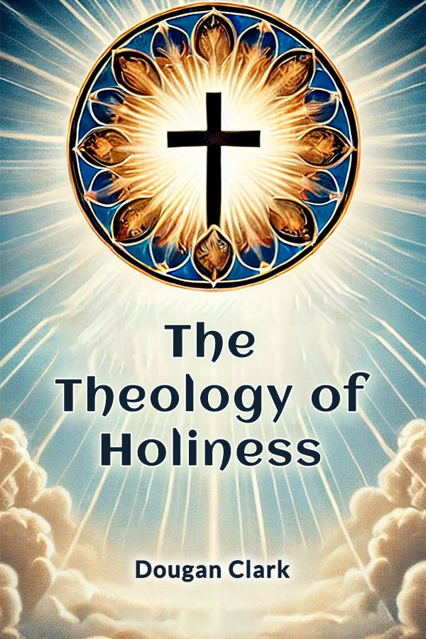 The Theology of Holiness