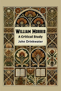 William Morris A Critical Study