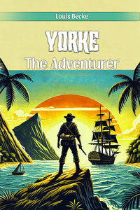 Yorke The Adventurer