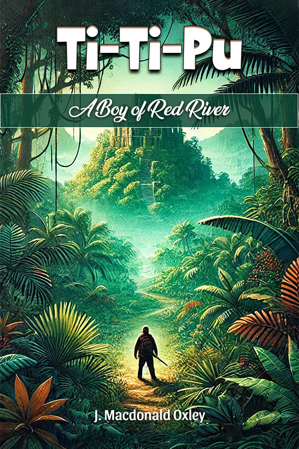 Ti-Ti-Pu A Boy of Red River