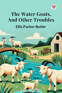The Water Goats, and Other Troubles