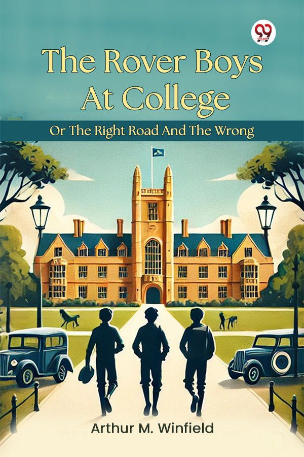 The Rover Boys At College Or The Right Road And The Wrong