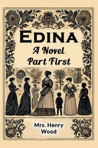 Edina A Novel Part First