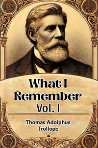 What I Remember Vol. I
