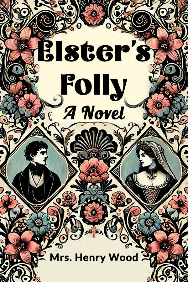 Elster's Folly A Novel