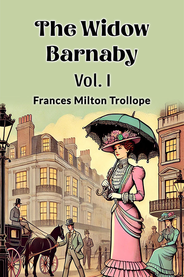 The Widow Barnaby Vol. I