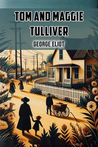 Tom and Maggie Tulliver