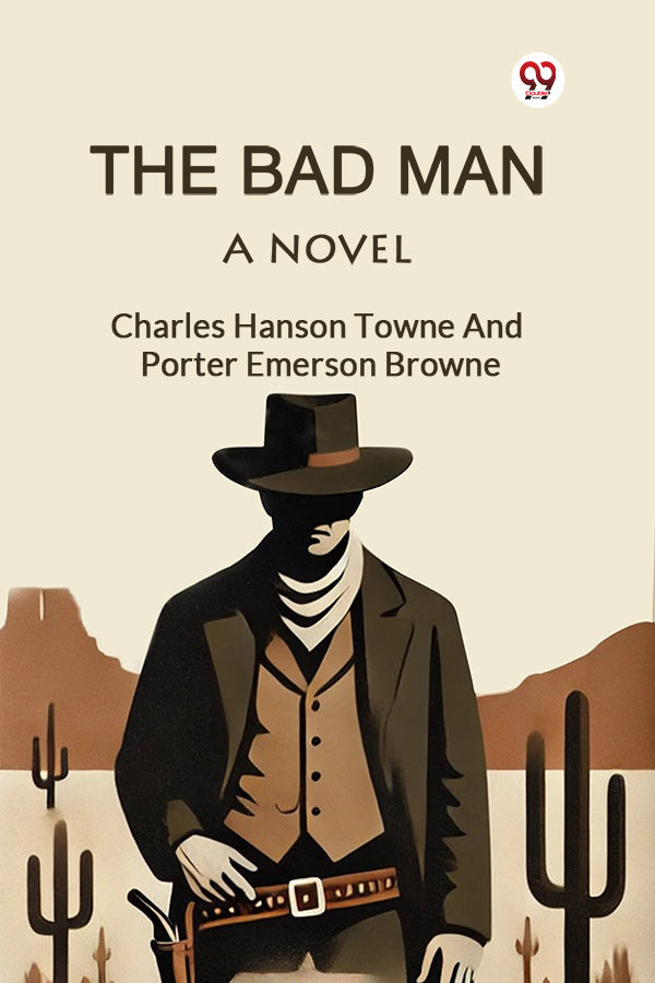 The Bad Man A Novel