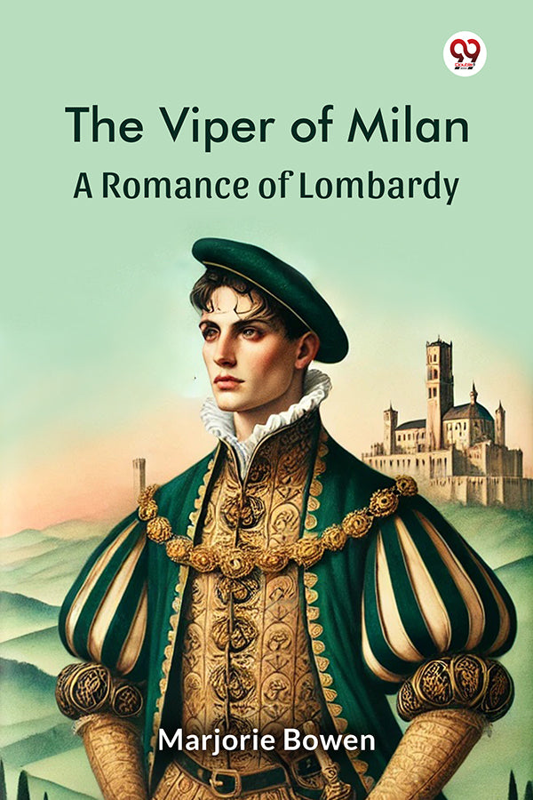 The Viper of Milan A Romance of Lombardy