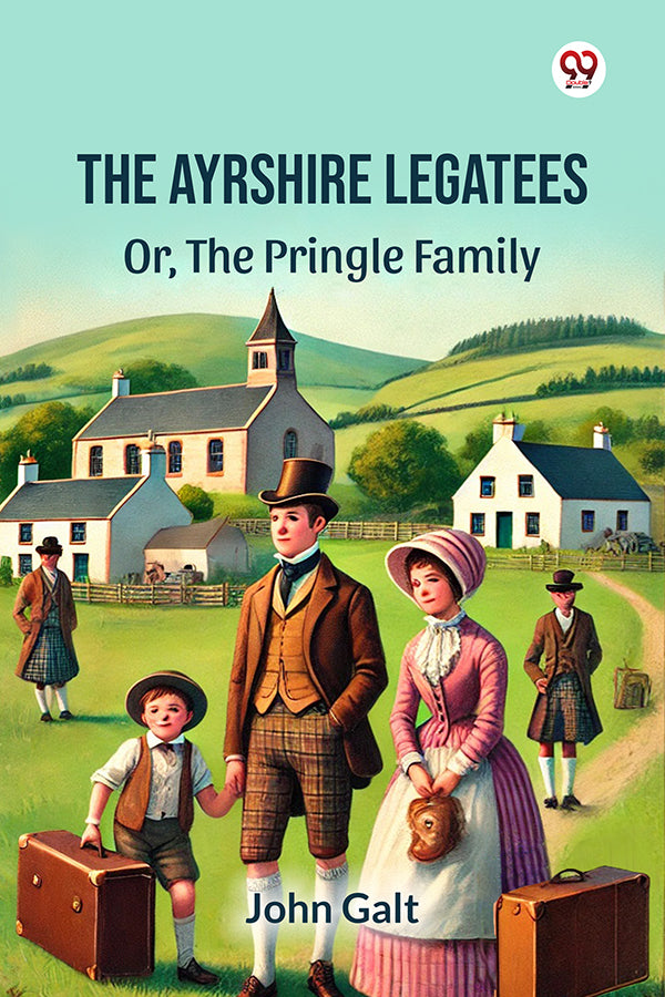 The Ayrshire Legatees Or, The Pringle Family