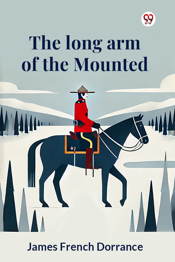 The long arm of the Mounted