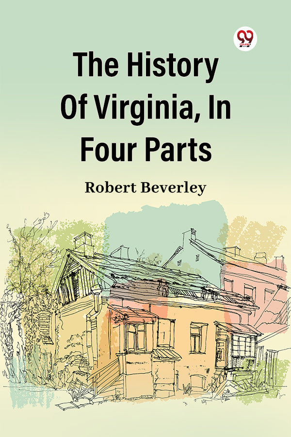 The History Of Virginia, In Four Parts