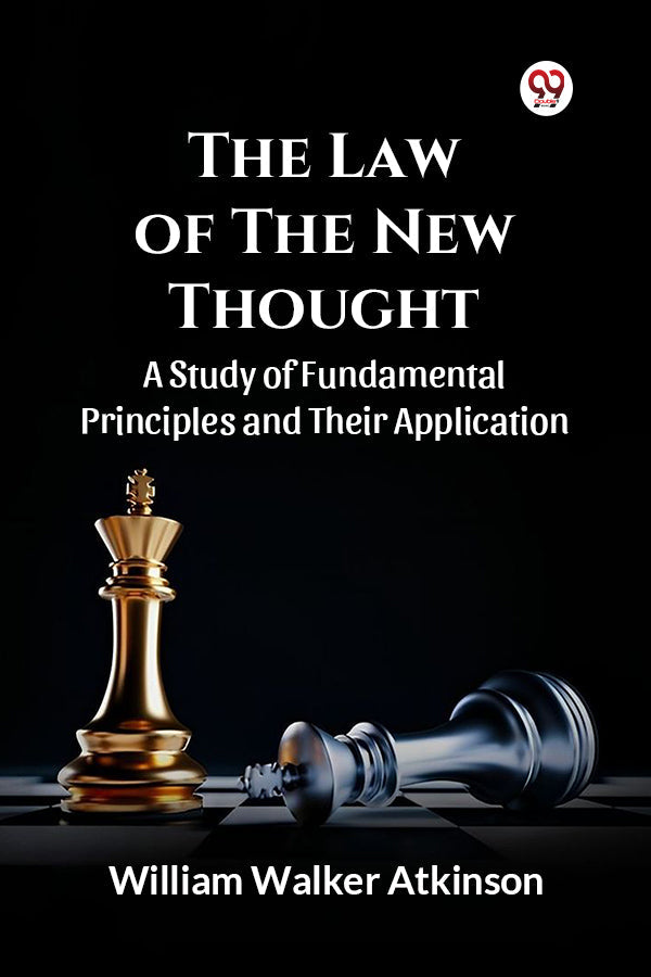 Buy The Law of The New Thought A Study of Fundamental Principles and ...