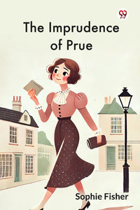 The Imprudence of Prue