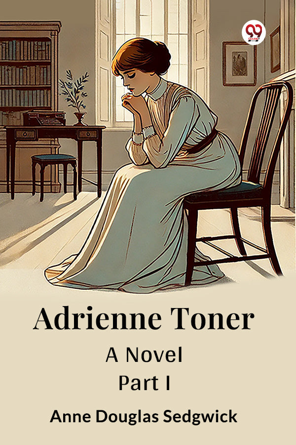 Adrienne Toner A Novel Part I