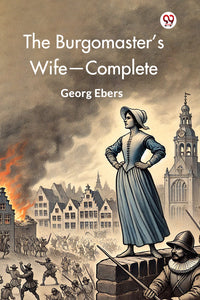 The Burgomaster’s Wife—Complete